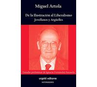 De la ilustración al liberalismo. Jovellanos y Argüelles: 38 (Historiadores)
