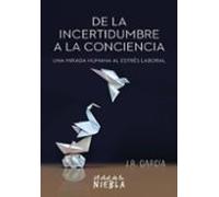 de la incertidumbre a la conciencia