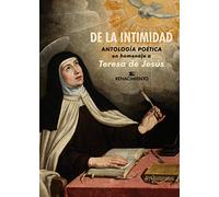 De la intimidad - antología en homenaje a Teresa de Jesús: Año Jubilar teresiano en Alba de Tormes, 2017-2018: 149 (Los Cuatro Vientos)