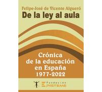 De la ley al aula: Crónica de la educación en España 1977-2023 (SIN COLECCION)