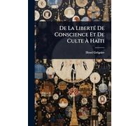 De La Liberté De Conscience Et De Culte À Haïti