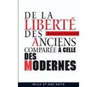 De La Liberté Des Anciens Comparée À Celle Des Modernes (ebook)