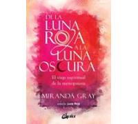 De la luna roja a la luna oscura: El viaje espiritual de la menopausia. (Taller de la hechicera)