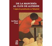 DE LA MANCEBÍA AL CLUB DE ALTERNE (MAXTOR CLASSICS)