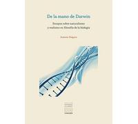 DE LA MANO DE DARWIN: Ensayos sobre naturalismo y realismo en filosofía de la biología (VOLVERAS A LA POLIS)