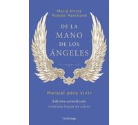 De la mano de los ángeles. Manual para vivir. (Edición actualizada. Contiene baraja de cartas) | Maria Elvira Pombo Marchand