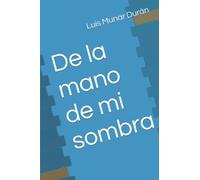 De la mano de mi sombra