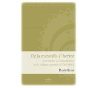 De la maravilla al horror: Los inicios de lo fantástico en la cultura española (1750-1860) (Las puertas de lo posible)