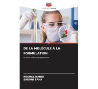 de la Molécule À La Formulation: La vision rencontre l'application