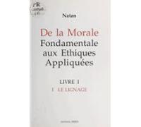 De La Morale Fondamentale Aux Éthiques Appliquées (1). Le Lignage (ebo