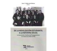 De La Movilización Estudiantil A La Reforma Social. La Asociación Católica De Propagandistas En Valencia (1920-1970)