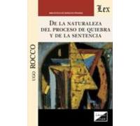 De La Naturaleza Del Proceso De Quiebra Y De La Sentencia Que Dec Lara