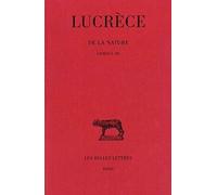 De la nature: Tome 1 Livres I-III (Collection Des Universites De France)