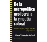 De La Necropolítica Neoliberal A La Empatía Radical (ebook)