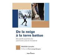 De la neige à la terre battue: Des sports au prisme du patrimoine culturel immatériel