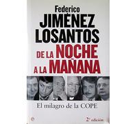 DE LA NOCHE A LA MA?ANA: El Milagro de La Cope (SIN COLECCION)