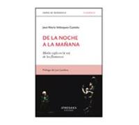 De La Noche A La Mañana: Medio Siglo En La Voz De Los Flamencos