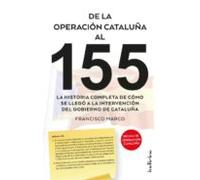 De La Operacion Cataluña Al 155: La Historia Completa De Como Se Llego