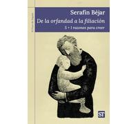 De la orfandad a la filiación. 5 + 1 razones para creer