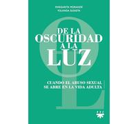De la oscuridad a la luz: Cuando el abuso sexual se abre en la vida adulta (GS)