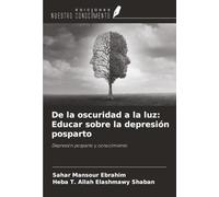 De la oscuridad a la luz: Educar sobre la depresión posparto: Depresión posparto y conocimiento