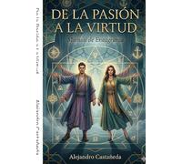De La Pasión a La Virtud: Manual de Eneagrama. Un viaje al interior de tu personalidad (Liderazgo)