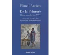 De la Peinture: Histoire naturelle, livre XXXV