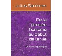 De la pensée humaine au début de la vie: Un nouveau paradigme (Inizio vita)