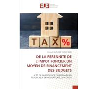 de la Perennite de l'Impot Foncier, Un Moyen de Financement Des Budgets