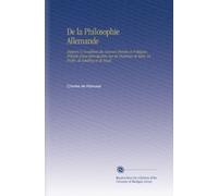 De la Philosophie Allemande: Rapport À l'Académie des Sciences Morales et Politiques, Précédé d'une Introduction Sur les Doctrines de Kant. De Fichte, de Schelling et de Hegel,