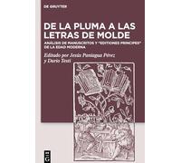 De la pluma a las letras de molde: Análisis de manuscritos y "editiones principes" de la Edad Moderna