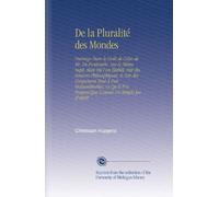 De la Pluralité des Mondes: Ouvrage Dans le Goût de Celui de Mr. De Fontenelle, Sur le Même Sujet, Mais Oû l'on Établit, Par des Raisons ... N'a Proposé Que Comme Un Simple Jeu d'esprit