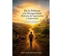 De la Pobreza a la Prosperidad: Historia de Superación y Esperanza