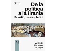 DE LA POLÍTICA A LA TIRANÍA. SALUSTIO, LUCANO, TÁCITO: 3 (Lanza)