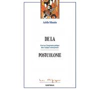 De la postcolonie: Essai sur l'imagination politique dans l'Afrique contemporaine