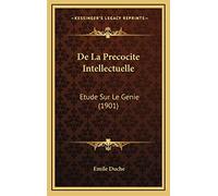 De La Precocite Intellectuelle: Etude Sur Le Genie (1901)