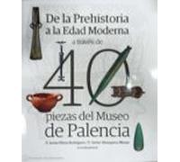 De La Prehistoria A La Edad Moderna A Través De 40 Piezas Del Museo De Palencia