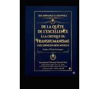 DE LA QUÊTE DE L’EXCELLENCE À LA CRITIQUE DU TRANSHUMANISME CHEZ EBÉNÉZER NJOH MOUELLE (Collection ALPHA - OMEGA A et Ω International University Network)