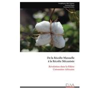De la Récolte Manuelle à la Récolte Mécanisée: Révolution dans la Filière Cotonnière Africaine