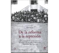 DE LA REFORMA A LA REPRESIÓN: La escuela rural en los concejos asturianos de Cabrales, El Valle Altu de Peñamellera y Peñamellera Baja (1931-1945) (INVESTIGACION Y ENSAYO)