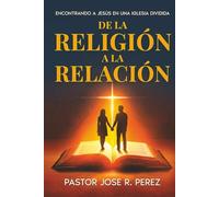 De la Religión a la Relación: Encontrando a Jesús en una Iglesia Dividida