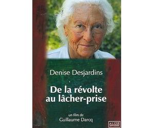 De la Révolte au Lâcher-Prise [DVD]