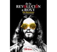 De La Revolución A Roxy
