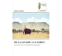 de la Savane a la Foret: Nouvelles et Epopées d'Afrique