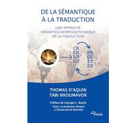 De la sémantique à la traduction: Une approche sémantico-morphosyntaxique de la traduction