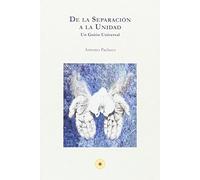 De La Separacion A La Unidad, un guion U (SIN COLECCION)