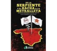 De La Serpiente Y El Hacha A La Metralleta