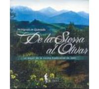De La Sierra Al Olivar: Lo Mejor De La Cocina Tradicional De Jaen