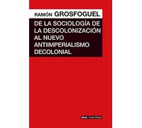 De la sociología de la descolonización al nuevo antiimperialismo decolonial (Inter Pares)