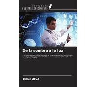 De la sombra a la luz: Los extraordinarios efectos de la fotobiomodulación en nuestro cerebro